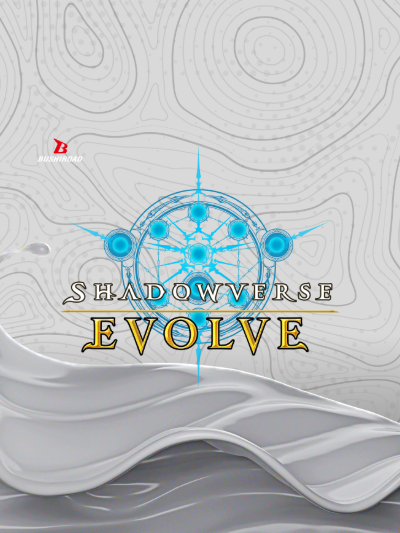 ShadowVerse: Evolve